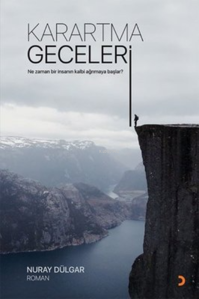  Karartma Geceleri Ne Zaman Bir İnsanın Kalbi Ağrımaya Başlar | Karartma Geceleri Ne Zaman Bir İnsanın Kalbi Ağrımaya Başlar | Nuray Dülgar | Cinius Yayınları | 9786257613651 