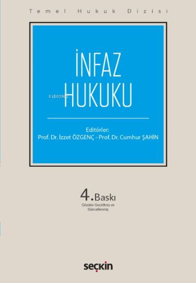  İnfaz Hukuku | Cumhur Şahin | İzzet Özgenç | Seçkin Yayıncılık | 9789750272257 | 