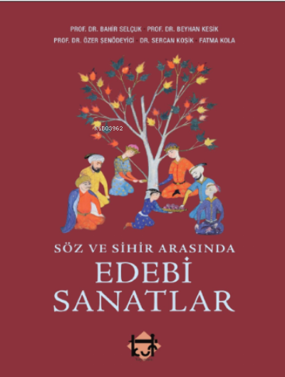 Söz ve Sihir Arasında Edebi Sanatlar