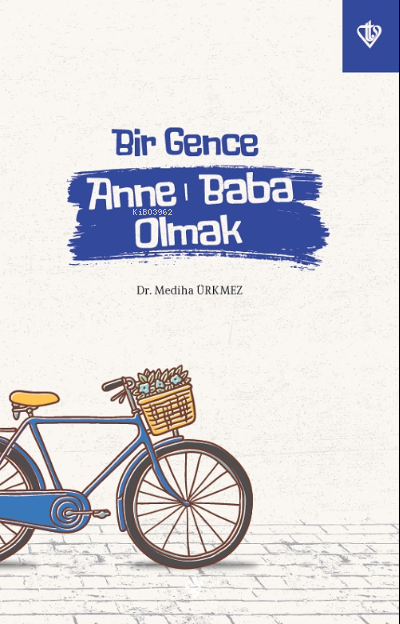 Bir Gence Anne Baba Olmak