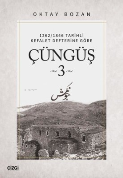 1262/1846 Tarihli Kefalet Defterine Göre - Çüngüş 3