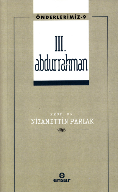 III. Abdurrahman (Önderlerimiz-9)