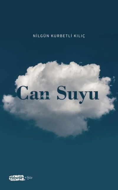  Can Suyu | Can Suyu | Nilgün Kurbetli Kılıç | Tebeşir Yayınları | 9786057401007 