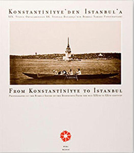  Konstantiniyyeden İstanbula Rumeli Yakası Fotoğrafları | Kolektif | Pera Müzesi Yayınları | 9789759123222 | 