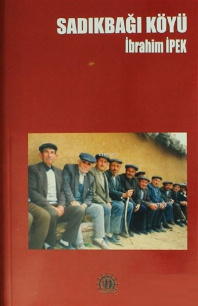  Sadıkbağı Köyü | İbrahim İpek | Yason Yayınları | 9786059481366 | 