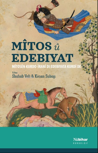 Mitos Edebiyat;Mîtosên Kurdo-Îranî di Edebiyata Kurdî de