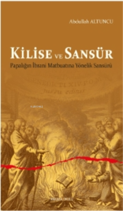 Kilise ve Sansür;Papalığın İbrani Matbuatına Yönelik Sansürü