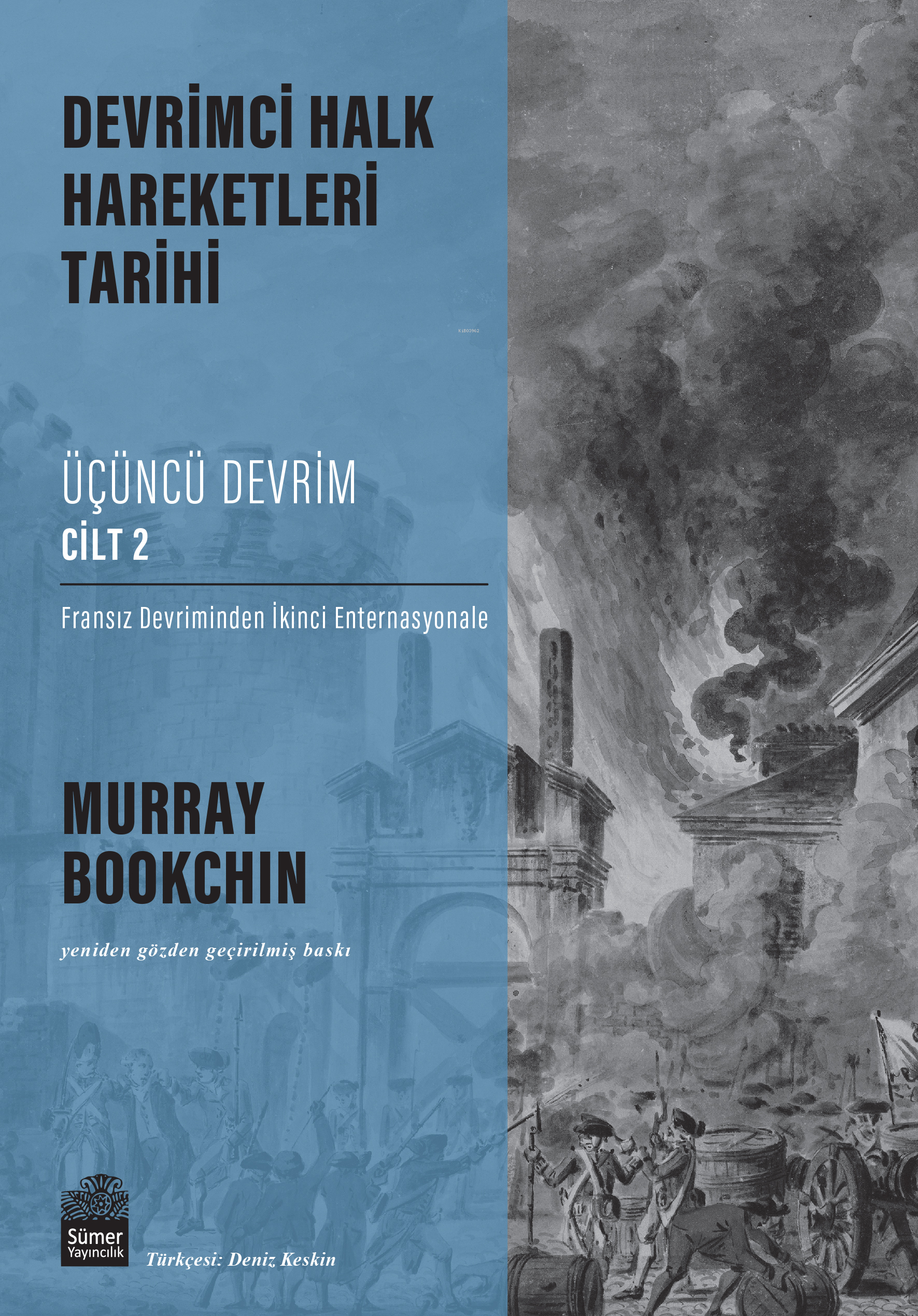 Devrimci Halk Hareketleri Tarihi: Üçüncü Devrim Cilt 2;Fransız Devriminden İkinci Enternasyonale