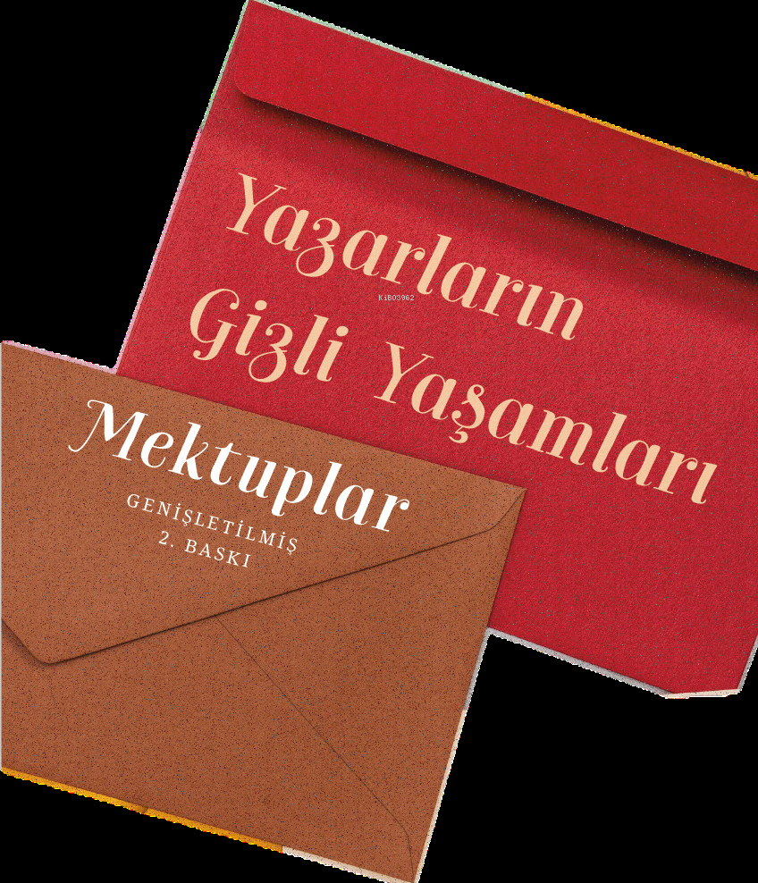  Yazarların Gizli Yaşamları Mektuplar | Yazarların Gizli Yaşamları Mektuplar | Çiğdem Aldatmaz | Amorf Kitap | 9786259999739 