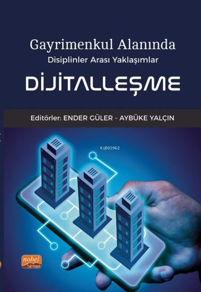 Dijitalleşme - Gayrimenkul Alanında Disiplinler Arası Yaklaşımlar