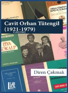  Cavit Orhan Tütengil (1921 1979) | Cavit Orhan Tütengil (1921 1979) | Diren Çakmak | Libra Kitap | 9786258472868 