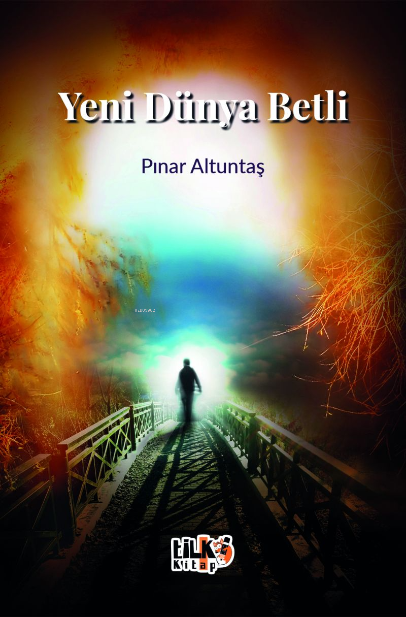  Yeni Dünya Betli | Yeni Dünya Betli | Pınar Altuntaş | Elif Tümer | Tuğba Ünlüer | Tilki Kitap | 9786256689282 