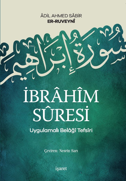 İbrâhîm Sûresi ;Uygulamalı Belâğî Tefsîri