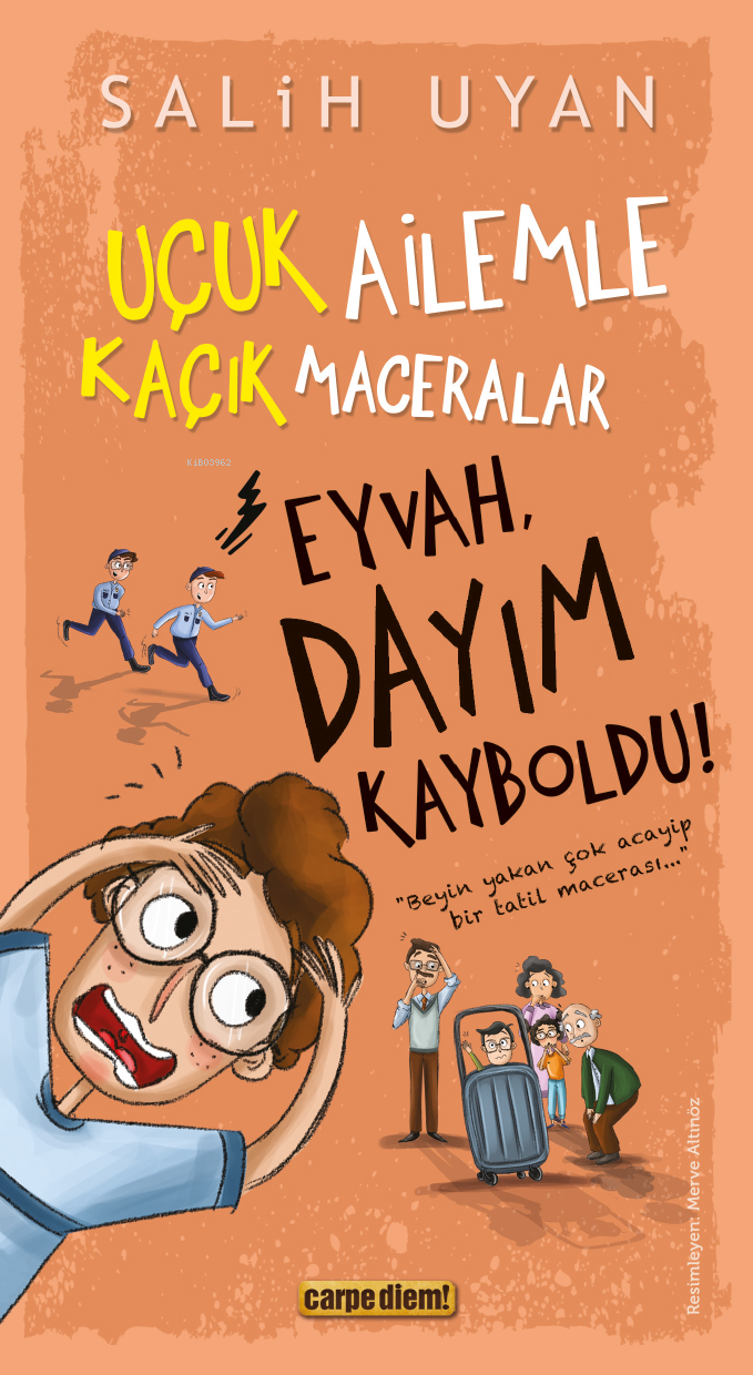 Eyvah, Dayım Kayboldu!;Uçuk Ailemle Kaçık Maceralar