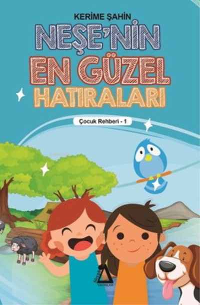  Neşenin En Güzel Hatıraları Çocuk Rehberi 1 | Neşenin En Güzel Hatıraları Çocuk Rehberi 1 | Kerime Şahin | Sisyphos Yayınları | 9786052109397 
