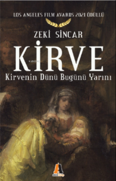  Kirve | Zeki Sincar | Bilal Özbay | Ferdi Güngör | Akis Kitap | 9786051292793 | 