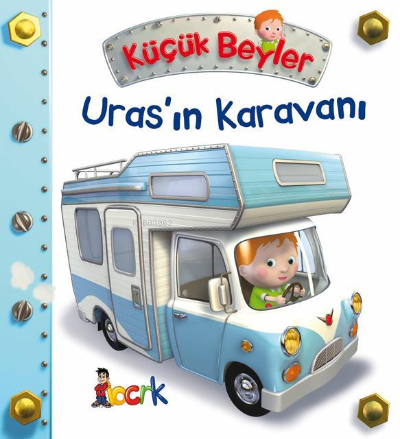 Uras`ın Karavanı - Küçük Beyler