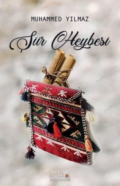  Şiir Heybesi | Muhammed Yılmaz | Artikel Yayıncılık | 9786257743204 | 