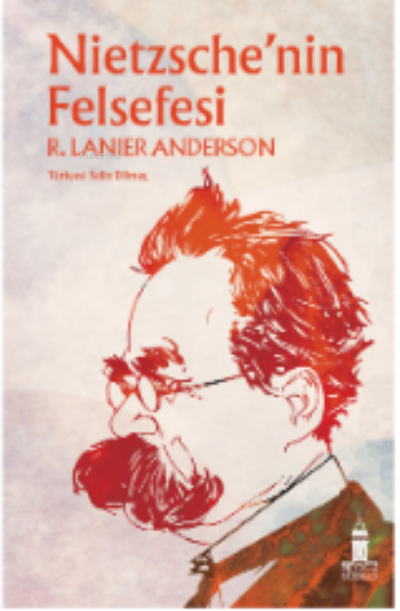  Nietzschenin Felsefesi | R Lanier Anderson | Beyoğlu Kitabevi | 9786057125613 | 