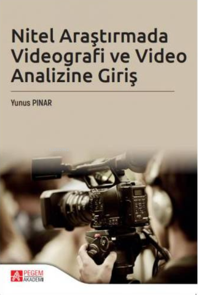 Nitel Araştırmada Videografi ve Video Analizi Giriş