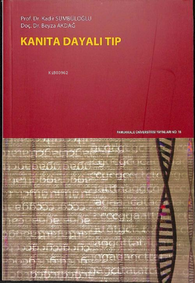  Kanıta Dayalı Tıp | Kadir Sümbüloğlu | Beyza Akdağ | Pamukkale Üniversitesi Yayınları | 9789756992289 | 