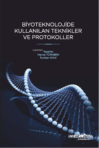 Biyoteknolojide Kullanılan Teknikler Ve Protokoller