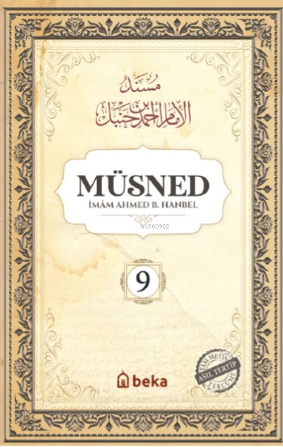  Müsned (9 Cilt Arapça Metinsiz) | Müsned (9 Cilt Arapça Metinsiz) | Ahmed b Hanbel | Beka Yayınları | 9786256400214 