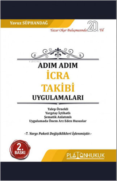  Adım Adım İcra Takibi Uygulamaları | Yavuz Süphandağ | Platon Yayınları | 9786258128864 | 