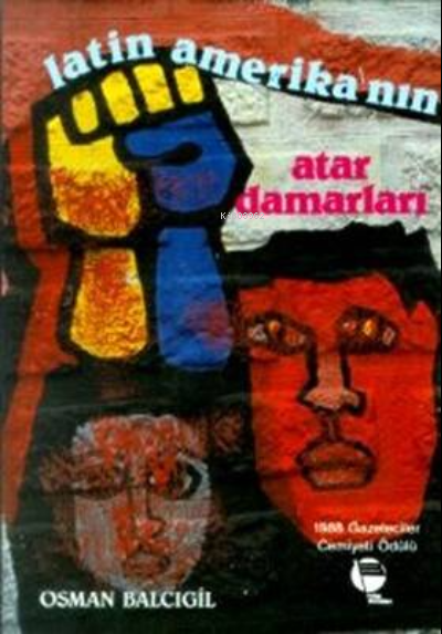  Latin Amerikanın Atardamarları | Osman Balcıgil | Belge Yayınları | 9789753446273 | 