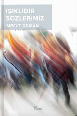 Işıklıdır Sözlerimiz