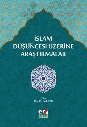 İslam Düşüncesi Üzerine Araştırmalar -Kişiler, Ekoller, Meseleler-