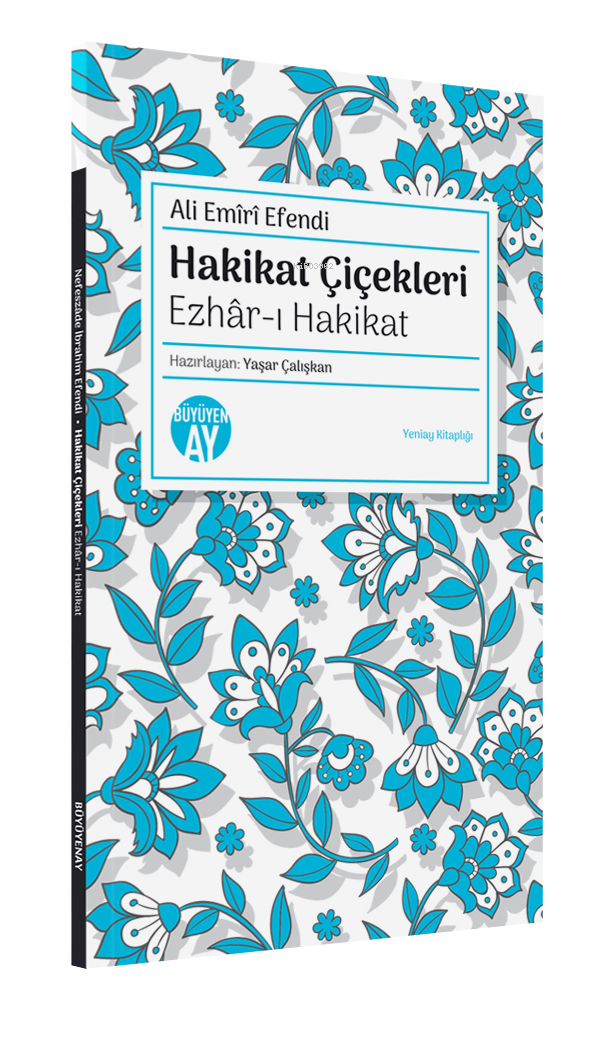  Hakikat ÇiçekleriEzhârı Hakikat | Hakikat ÇiçekleriEzhârı Hakikat | Yaşar Çalışkan | Büyüyen Ay Yayınları | 9786256394773 