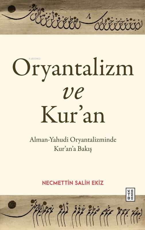 Oryantalizm ve Kur’an;Alman-Yahudi Oryantalizminde Kur’an’a Bakış