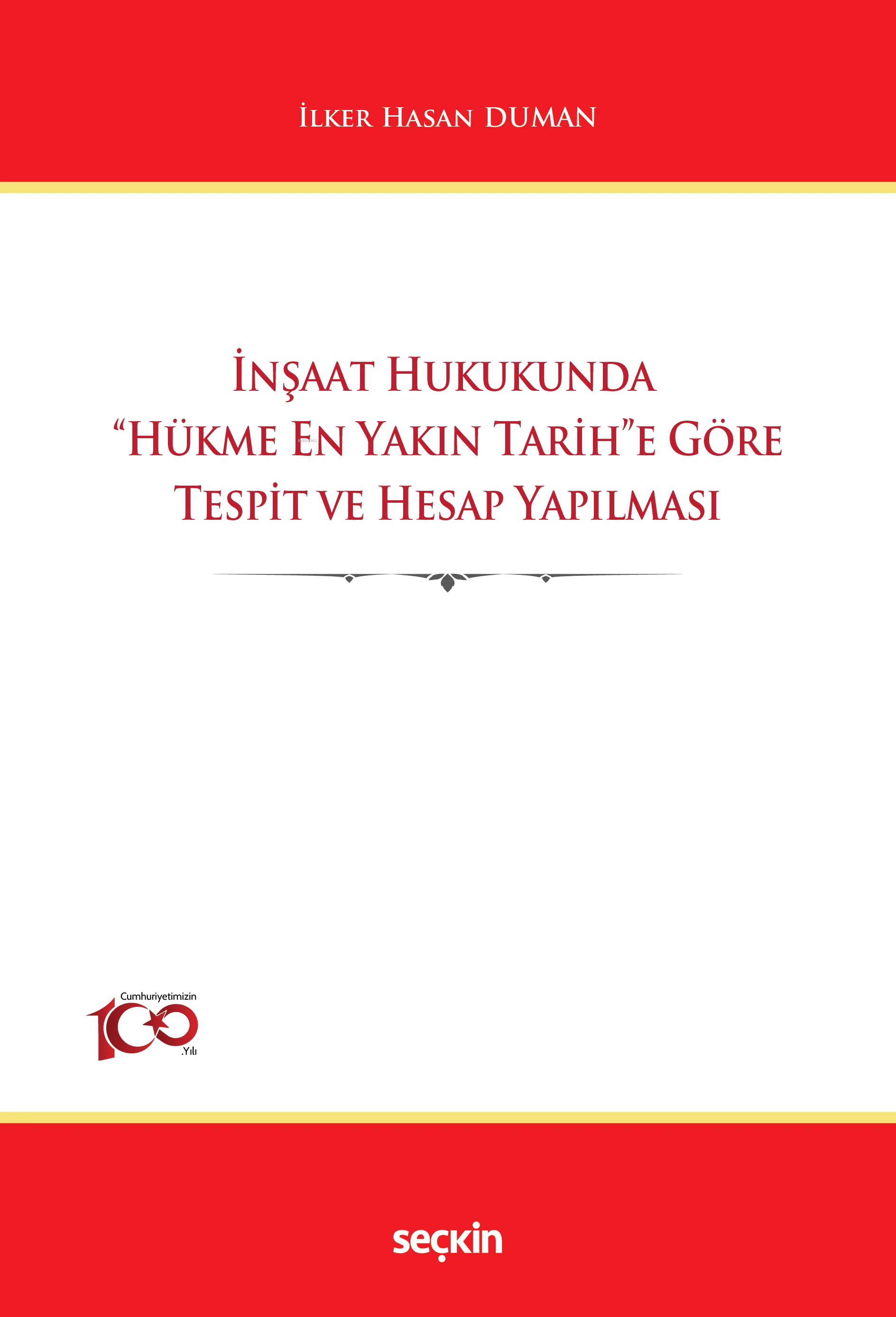 İnşaat Hukukunda "Hükme En Yakın Tarih"e Göre Tespit ve Hesap Yapılması