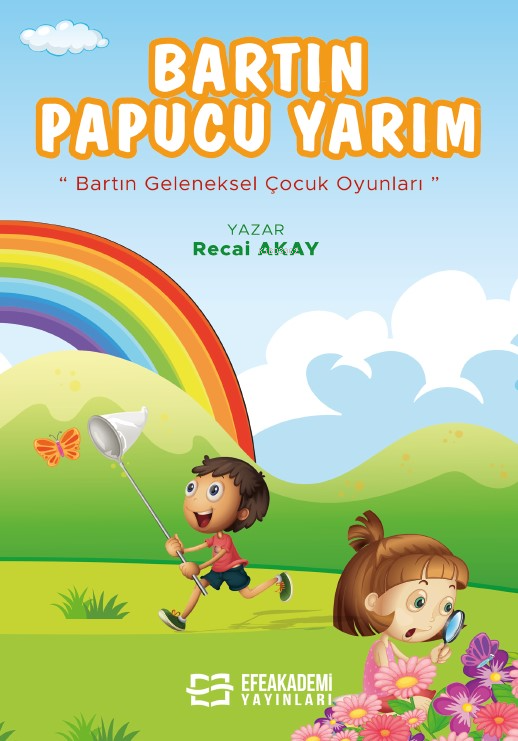 Bartın Pabucu Yarım;"Bartın Geleneksel Çocuk Oyunları""
