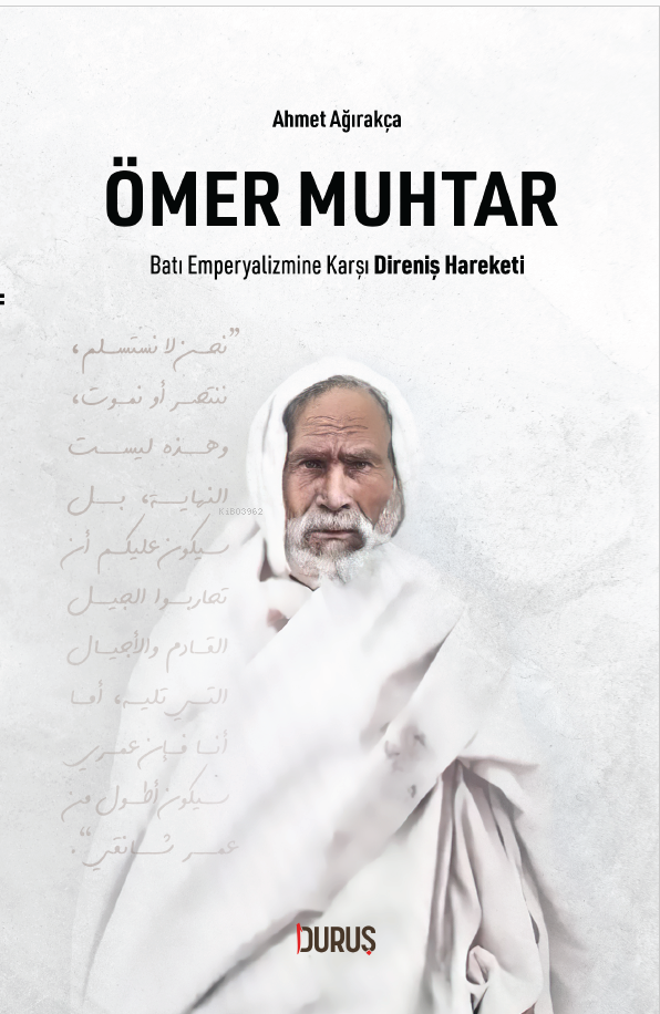 Ömer Muhtar ;Batı Emperyalizmine Karşı Direniş