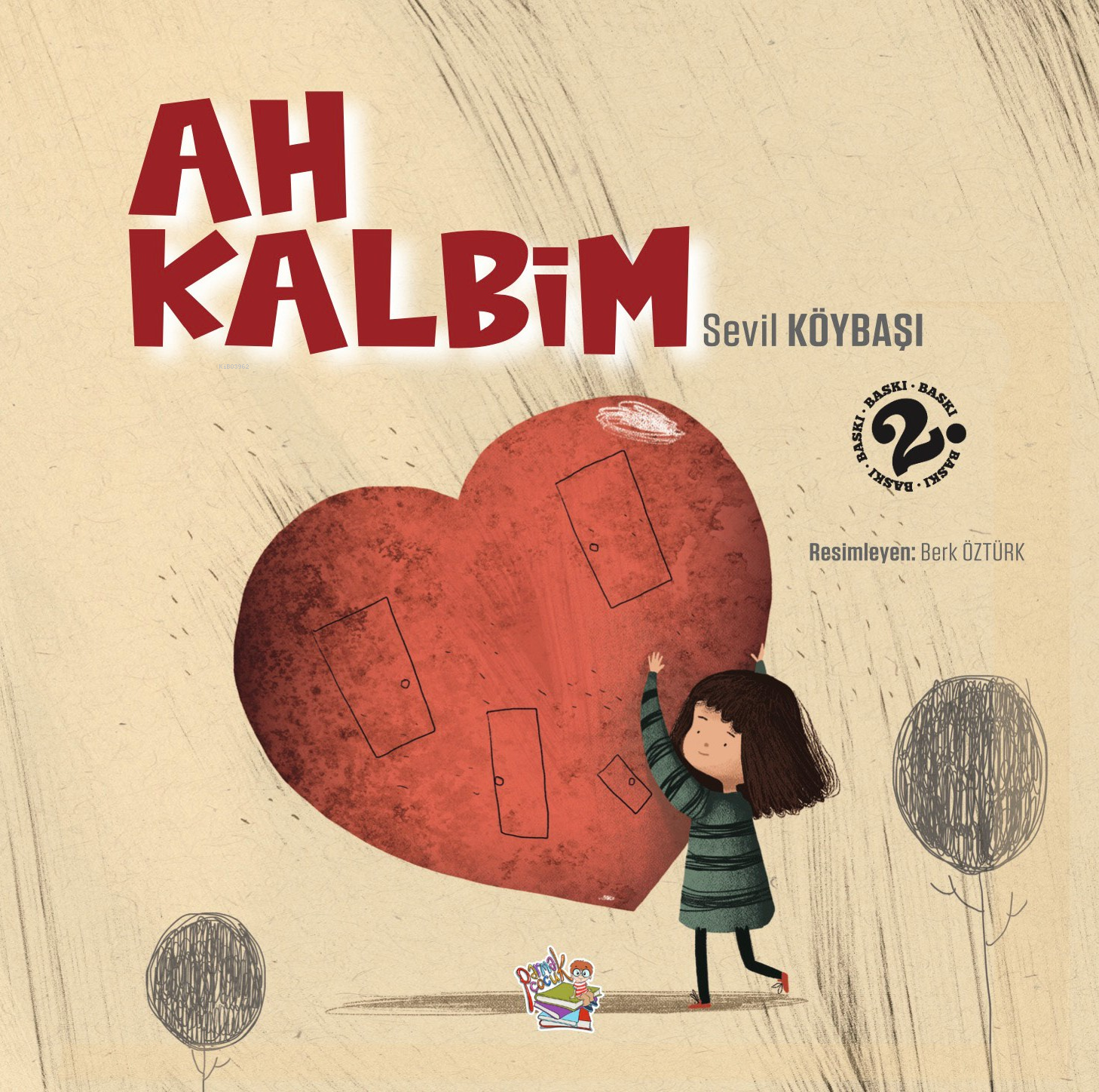  Ah Kalbim | Ah Kalbim | Sevil Köybaşı | Parmak Çocuk Yayınları | 9786257796651 