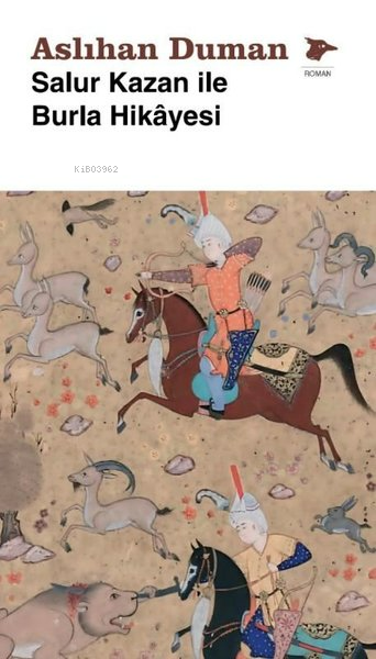  Salur Kazan İle Burla Hikayesi | Aslıhan Duman | Alakarga Sanat Yayınları | 9786256651340 | 