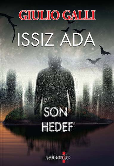  Issız Ada Son Hedef | Güliz Akyüz Yıldırım | Giulio Galli | Yakamoz Yayınları | 9786052971017 | 