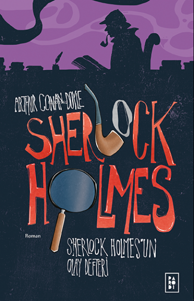 Sherlock Holmes'un Olay Defteri (Sherlock Holmes 5. Kitap)
