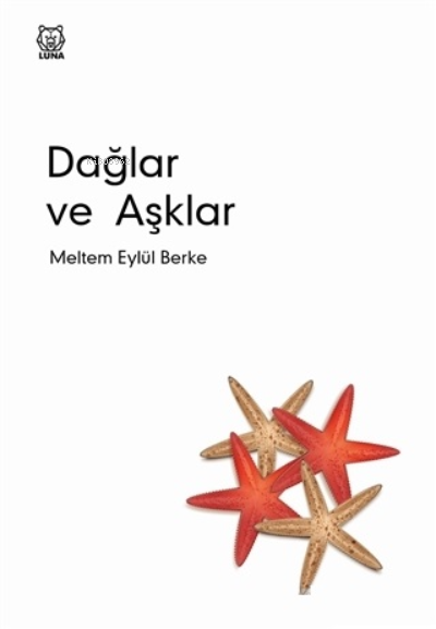  Dağlar ve Aşklar | Meltem Eylül Berke | Luna Yayınları | 9786257418706 | 