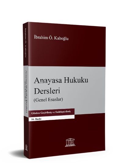  Anayasa Hukuku Dersleri | İbrahim Ö Kaboğlu | Legal Yayıncılık | 9786053159407 | 