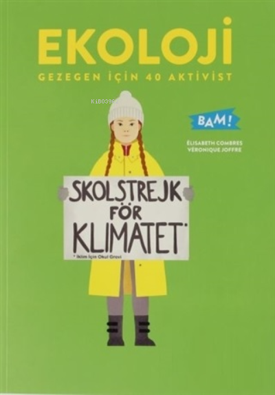 Ekoloji Gezegen İçin 40 Aktivist;Skolstrejk För Klimatet