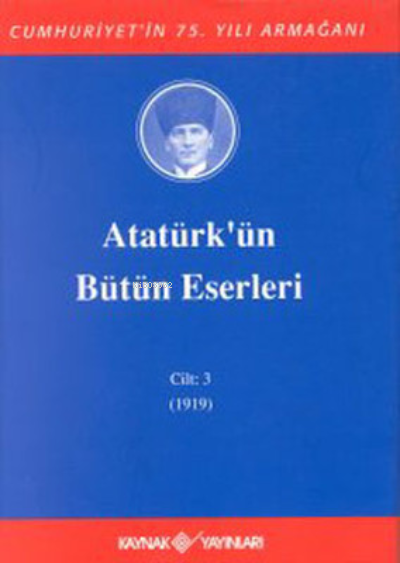 Atatürk'ün Bütün Eserleri-Cilt 3 / (1919)