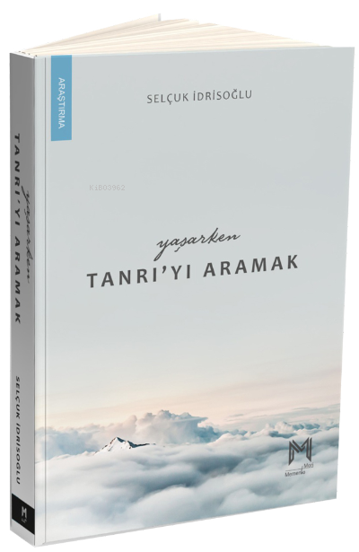  Yaşarken Tanrıyı Aramak | Yaşarken Tanrıyı Aramak | Selçuk İdrisoğlu | Başak Şahin | Memento Mori Yayınları | 9786258040173 