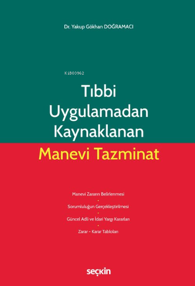  Tıbbi Uygulamadan Kaynaklanan Manevi Tazminat | Yakup Gökhan Doğramacı | Seçkin Yayıncılık | 9789750274763 | 