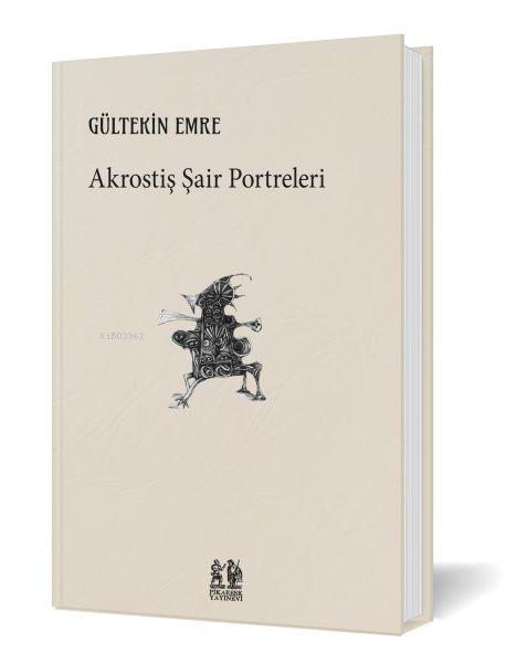  Akrostiş Şair Portreleri | Gültekin Emre | Pikaresk Yayınevi | 9786057002976 | 