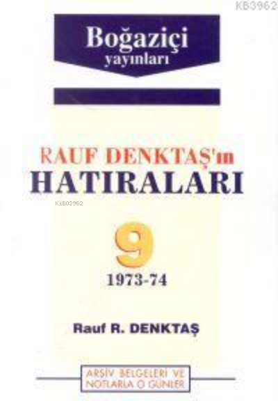 Rauf Denktaş´ın Hatıraları - 9. Cilt (1973-1974 )