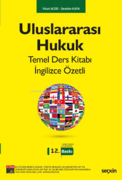  Uluslararası Hukuk Temel Ders Kitabı | İbrahim Kaya | Yücel Acer | Seçkin Yayıncılık | 9789750271618 | 