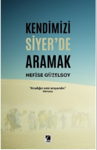 Kendimizi Siyer'de Aramak